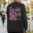 Even In The Midst Of My Storm I See God Sweatshirt Back Print