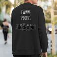 Ewww People Cat Lovers Novelty Ew People Sweatshirt Back Print