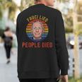 Fauci-Lied-People-Died-Trump-Won-Wake-Up-America Sweatshirt Back Print