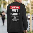 House Painter Caution Wet Paint Decorating Profession Retro Sweatshirt Back Print