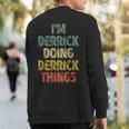 I'm Derrick Doing Derrick Things Personalized Name Sweatshirt Back Print