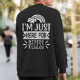 I’M Just Here For Recess School Sweatshirt Back Print