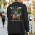 Irish By Blood American By Birth Patriot By Choice On Back Sweatshirt Back Print