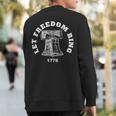 Let Liberty Ring Patriotic Liberty Bell Freedom Sweatshirt Back Print