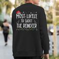 Most Likely To Shoot The Reindeer Hunting Christmas Hunter Sweatshirt Back Print