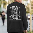 I Oil My Guns With Liberal Tears Vintage Gun Lover Sweatshirt Back Print