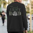 Proud Army Dad Army Military Sweatshirt Back Print