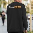 Stay Sober Na Aa Narcotics Anonymous Sobriety Life Sweatshirt Back Print