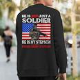 My Stepson Is A Soldier Proud Army Stepdad Military Father Sweatshirt Back Print