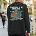 Things I Do In My Spare Time Crochet Crocheting Yarn Sweatshirt Back Print