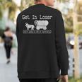 Unique Get In Loser We're Going To Die Of Dysentery Sweatshirt Back Print