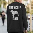 Vintage French Bulldog Dad Dog Daddy Frenchie Father Sweatshirt Back Print