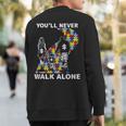 You'll Never Walk Alone Autism Awareness On Back Sweatshirt Back Print