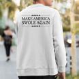 Make America Swole Again Bodybuilder Sweatshirt Back Print