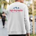 Hot Dog Water Meme Bottled Water Sweatshirt Back Print