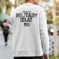 Proud Military Brat Sweatshirt Back Print