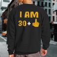 I Am 30 Plus 1 31St Birthday 31 Years Old Bday Party Sweatshirt Back Print
