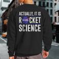 Actually It Is Rocket Science Sweatshirt Back Print