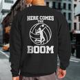 Here Comes The Boom Attack Hit Spike Volleyball Sweatshirt Back Print