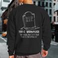 Employment Rest In Peace Job Rip Toxic Workplace Resignation Sweatshirt Back Print