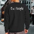 Ew People Ew People Sweatshirt Back Print