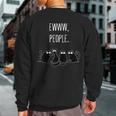 Ewww People Cat Lovers Novelty Ew People Sweatshirt Back Print