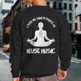 House Music Find My Peace In House Music Sweatshirt Back Print