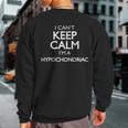 Vintage I Can't Keep Calm I'm A Hypochondriac Sweatshirt Back Print