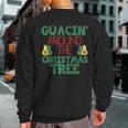 Guacin' Around The Christmas Tree Avocado Sweatshirt Back Print