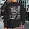 Hustle No Days Off Hustle Hard Hustle 247 Tribe Gang Sweatshirt Back Print