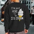 I'm Just Here For The Ice Cream Summer Cute Vanilla Sweatshirt Back Print