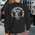 Let Liberty Ring Patriotic Liberty Bell Freedom Sweatshirt Back Print