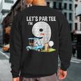 Let's Par I'm 9 9Th Birthday Party Golf Birthday Golfer Sweatshirt Back Print