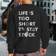 Life Is Too Short To Stay Stock Street & Drag Race Car Tuner Sweatshirt Back Print