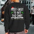 Most Likely To Hate This Matching Family Christmas Sweatshirt Back Print