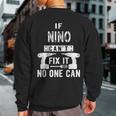 If Nino Can't Fix It No One Can Mexican Spanish Godfather Sweatshirt Back Print