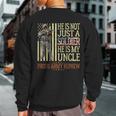 He Is Not Just A Soldier He Is My Uncle Proud Army Nephew Sweatshirt Back Print