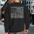 Red Friday Military On Fridays We Wear Red To Support Troops Sweatshirt Back Print