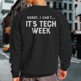 Sorry I Cant Its Tech Week Theatre Musical Crew Sweatshirt Back Print