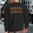 Turkey Trot Thanksgiving Day Gobble Gobble Sweatshirt Back Print