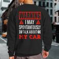 Warning I May Spontaneously Talk About My Car Vintage Sweatshirt Back Print