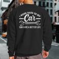 I Work Hard So My Car Can Have A Better Life Cars Sweatshirt Back Print