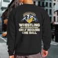 Wrestling Only One BallSweatshirt Back Print
