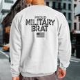 Proud Military Brat Sweatshirt Back Print