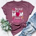 The Best Kind Of Mom Raises A Nurse Rn's Mommy Mother's Day Bella Canvas T-shirt Heather Maroon