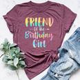 Friend Of The Birthday Girl Tie Dye Daughter Birthday Party Bella Canvas T-shirt Heather Maroon