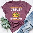 Wanna Taco Bout Jesus Christian Cinco De Mayo Bella Canvas T-shirt Heather Maroon