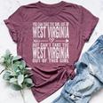 Girl Out Of West Virginia Hometown Home West Virginia Bella Canvas T-shirt Heather Maroon