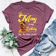May Is My Birthday African American Woman Birthday Queen Bella Canvas T-shirt Heather Maroon