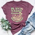 Plant Native Gardens Support Local Wildlife Gardening Bella Canvas T-shirt Heather Maroon